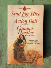 Load image into Gallery viewer, Forbidden Ecstasies: Three On The Make: Stud for Hire by Alf Obolensky, Action Doll by Jack Holt, Campus Hustler by Alvin Marvell
