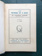 Load image into Gallery viewer, The Memoirs of a Baby. by Josephine Daskam (Mrs. Selden Bacon). Illustrated by F. Y. Cory.
