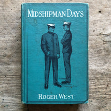 Load image into Gallery viewer, Midshipman Days by Roger West
