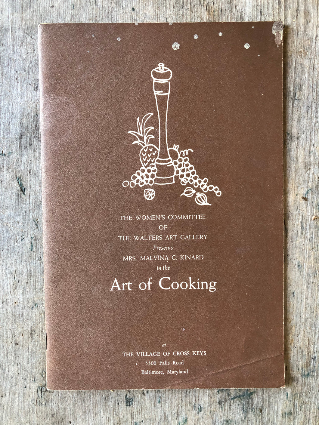 The Women’s Committee of The Walters Art Gallery Presents Mrs. Malvina C. Kinard in the Art of Cooking