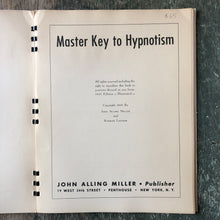 Load image into Gallery viewer, Master Key to Hypnotism: Theory, Principles, Practice by Konradi Leitner
