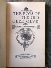 Load image into Gallery viewer, The Boys of the Old Glee Club. By james Whitcomb Riley
