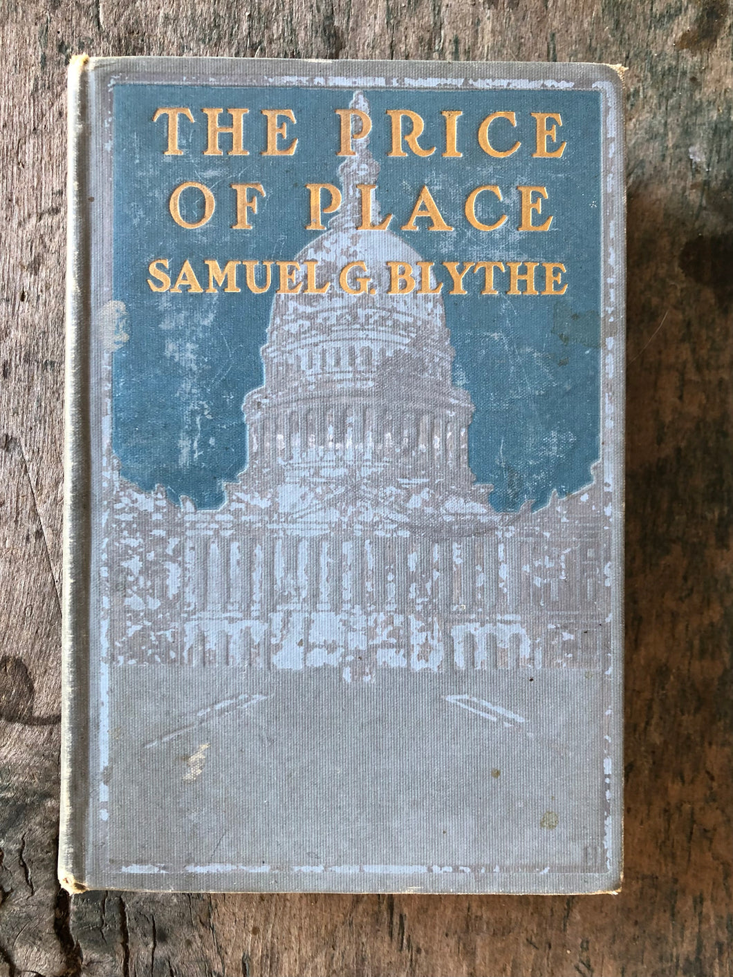 The Price of Place. by Samuel G. Blythe. INSCRIBED BY THE AUTHOR.