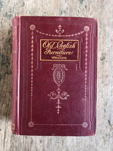 Load image into Gallery viewer, Old English Furniture From the 16th to the 19th Centuries by G. Owen Wheeler

