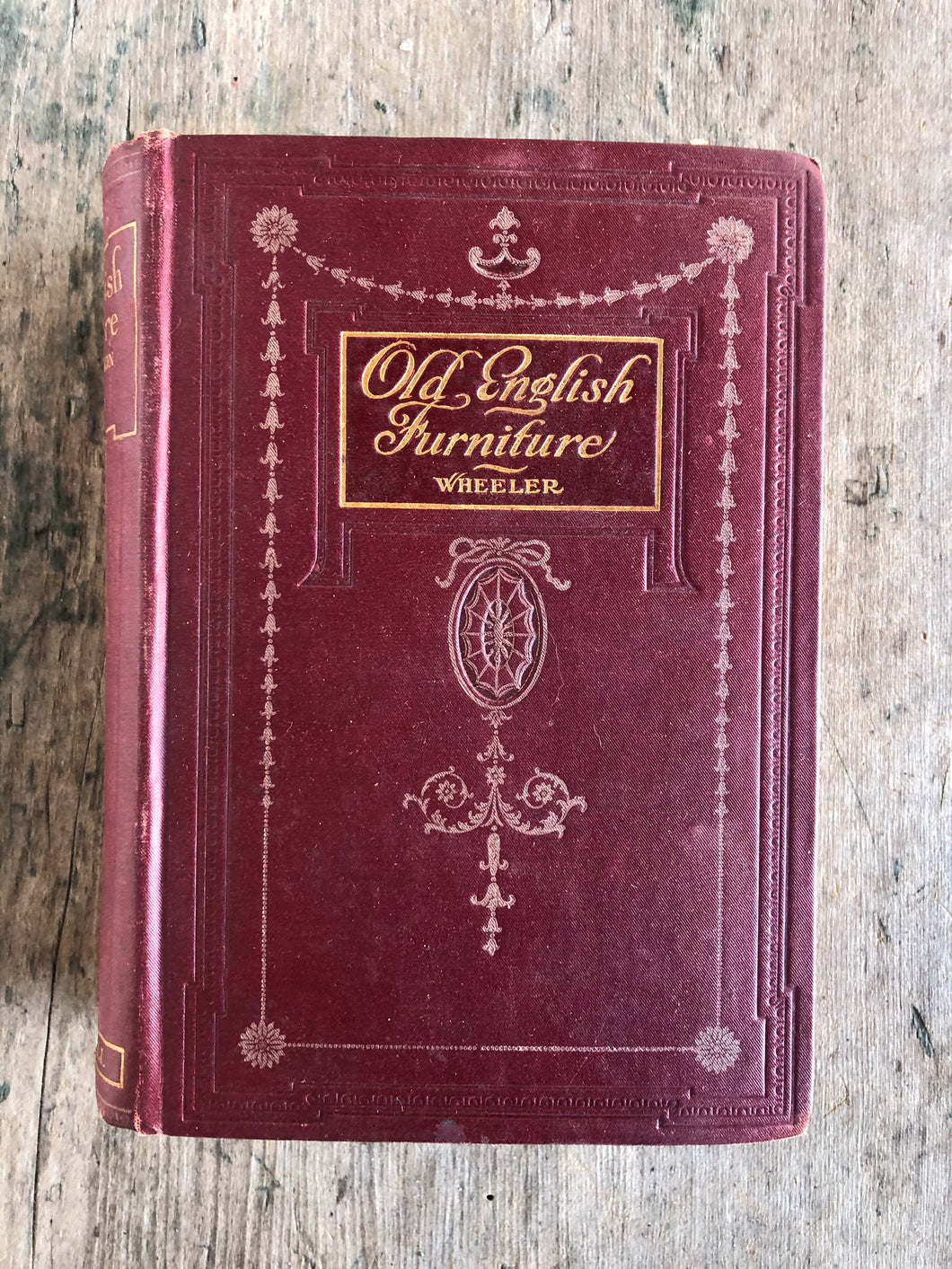 Old English Furniture From the 16th to the 19th Centuries by G. Owen Wheeler