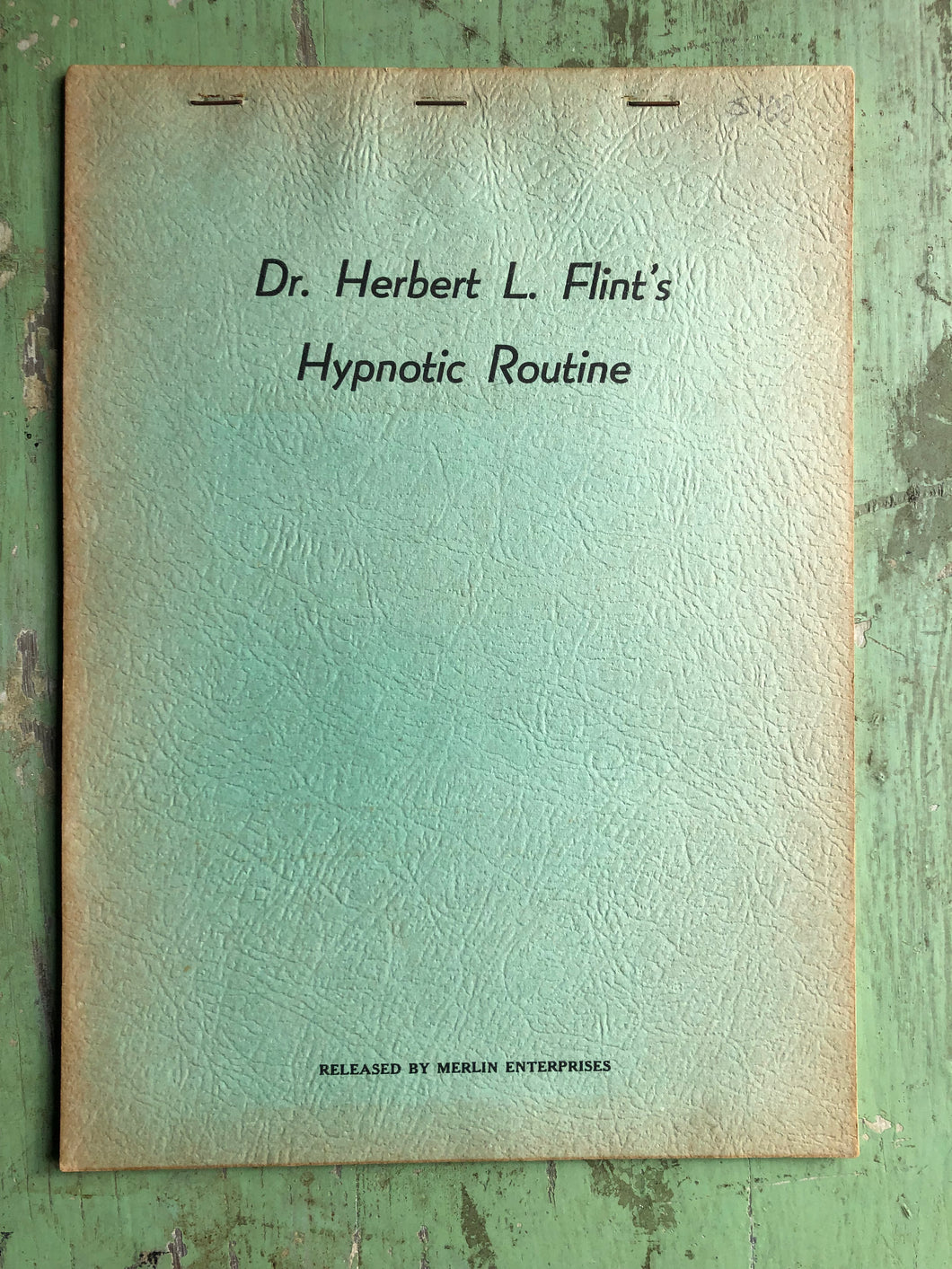Dr. Herbert L. Flint’s Hypnotic Routine