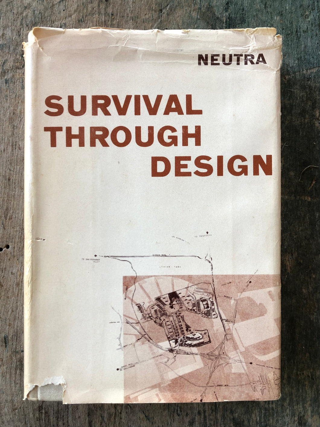 Survival Through Design. by Richard Neutra.