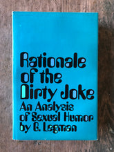 Load image into Gallery viewer, Rationale of the Dirty Joke: an Analysis of Sexual Humor. First Series. by G. Legman
