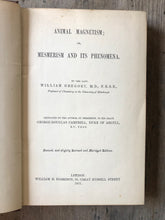 Load image into Gallery viewer, Animal Magnetism; or, Mesmerism and Its Phenomena. by William Gregory
