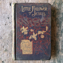 Load image into Gallery viewer, The Little Follower of Jesus, A Book for the Young Folks. by Rev. A. M. Grussi
