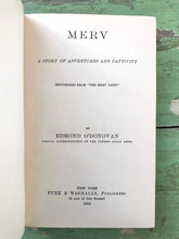 Load image into Gallery viewer, “Merv: A Story of Adventures and Captivity” by Edmond O’Donovan
