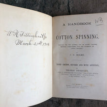 Load image into Gallery viewer, A Handbook to Cotton Spinning. by J. E. Holme
