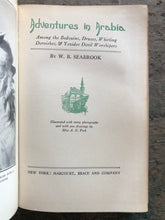 Load image into Gallery viewer, Adventures in Arabia: Among the Bedouins, Druses, Whirling Dervishes, &amp; Yezidee Devil Worshipers. by W. B. Seabrook. INSCRIBED.
