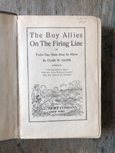 Load image into Gallery viewer, The Boy Allies on The Firing Line or Twelve Days Battle Along the Marne by Clair W. Hayes
