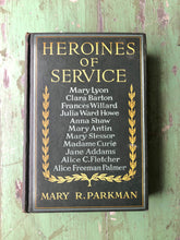 Load image into Gallery viewer, Heroines of Service by Mary R. Parkman
