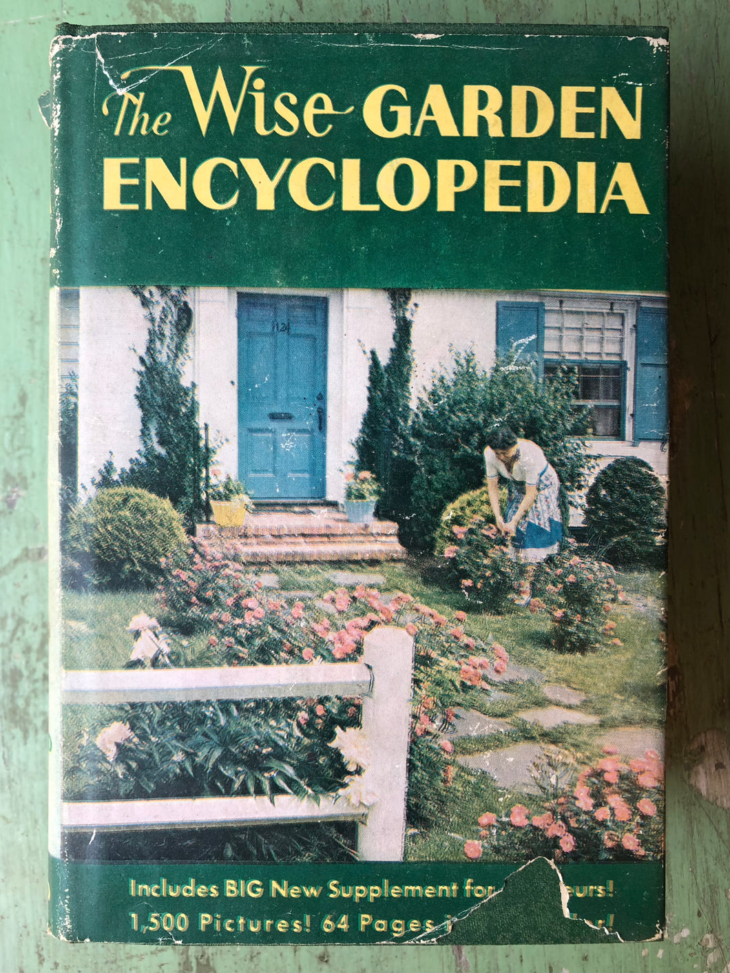 The Wise Garden Encyclopedia: A Complete Practical and Convenient Guide to Every Detail of Gardening. Edited by E. L. D. Seymour