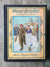 Load image into Gallery viewer, Hans Brinker or The Silver Skates. by Mary Mapes Dodge. Drawings by George Wharton Edwards

