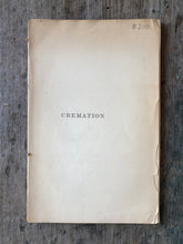 Load image into Gallery viewer, Cremation: The Treatment of the Body After Death by Sir Henry Thompson
