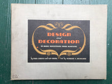 Load image into Gallery viewer, Design and Decoration to Make Advertising More Beautiful. by Paul Carlyle and Guy Oring. Text by Herbert S. Richland.
