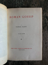 Load image into Gallery viewer, The Historical and Descriptive Works of Frances Elliot: Roman Gossip
