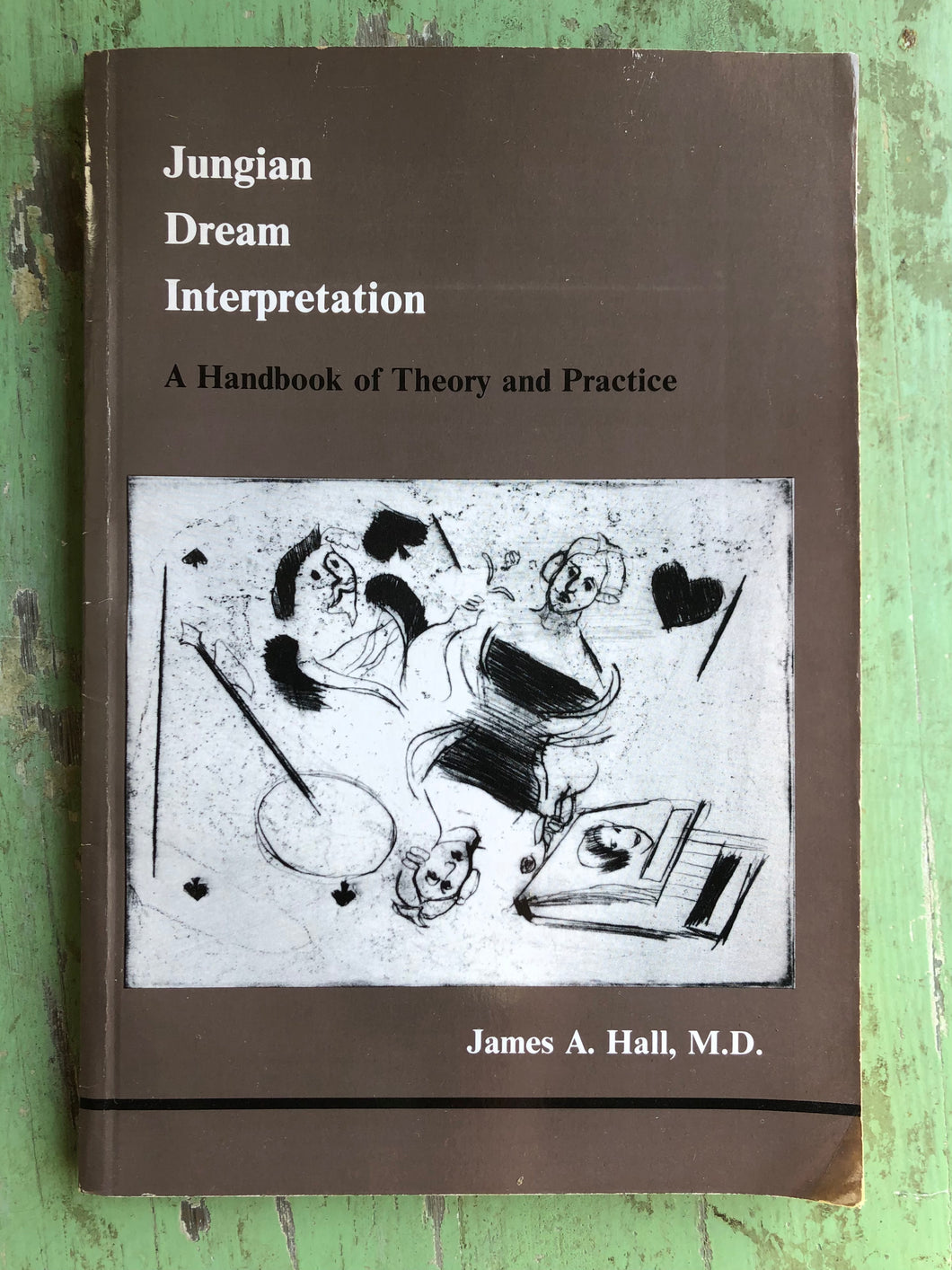 Jungian Dream Interpretation: A Handbook of Theory and Practice. by James A. Hall