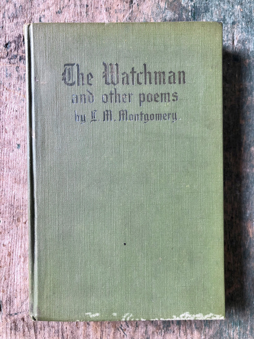 The Watchman and Other Poems. by L. M. Montgomery