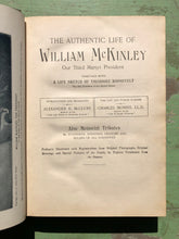 Load image into Gallery viewer, The Authentic Life of William McKinley, Our Third Martyr President. by Alexander K. McClure and Charles Morris
