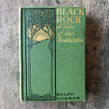 Load image into Gallery viewer, &quot;Black Rock: A Tale of the Selkirks&quot; by Ralph O&#39;Connor and illustrated by Louis F. Grant
