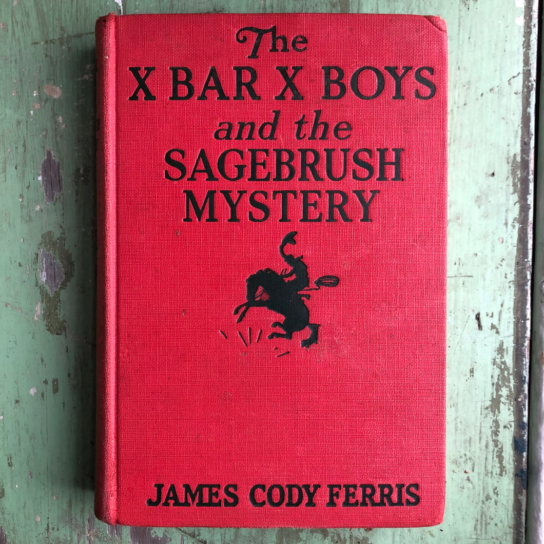 “The X Bar X Boys and the Sagebrush Mystery” by James Cody Ferris