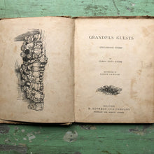 Load image into Gallery viewer, Grandpa&#39;s Guests: Childhood Poems. by Clara Doty Bates. Illustrated by Lizzie Lawson
