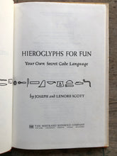 Load image into Gallery viewer, Hieroglyphs for Fun: Your Own Secret Code Language. by Joseph and Lenore Scott
