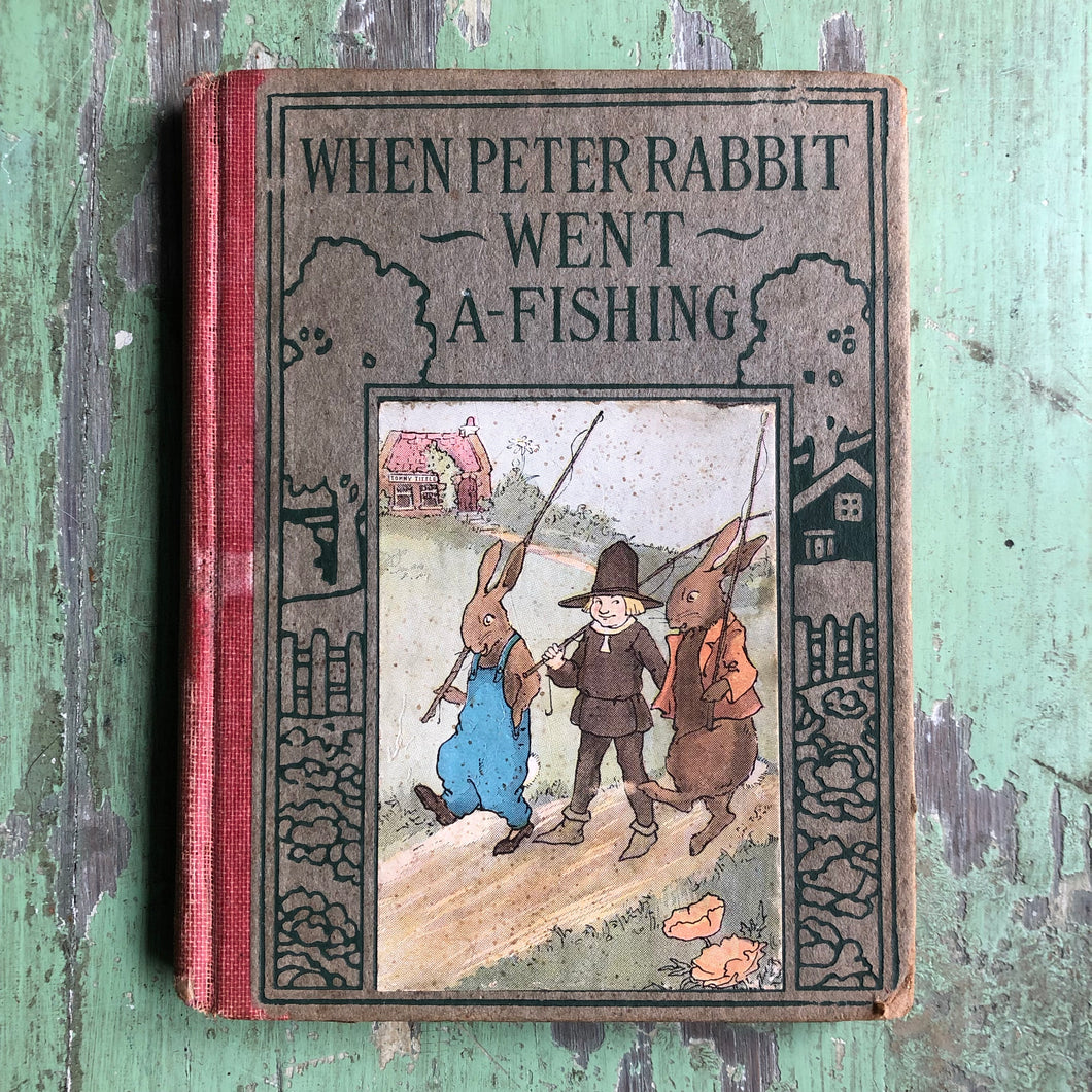 When Peter Rabbit Went A-Fishing by Linda Steven’s Almond. With Illustrations from Original Drawings by Margaret Campbell Hooped