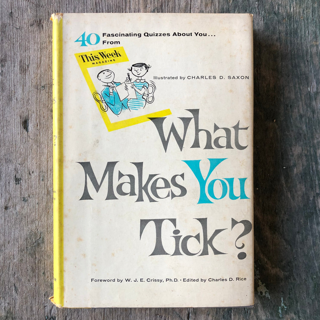 What Makes You Tick? Edited by Charles D. Rice and Illustrated by Charles D. Saxon