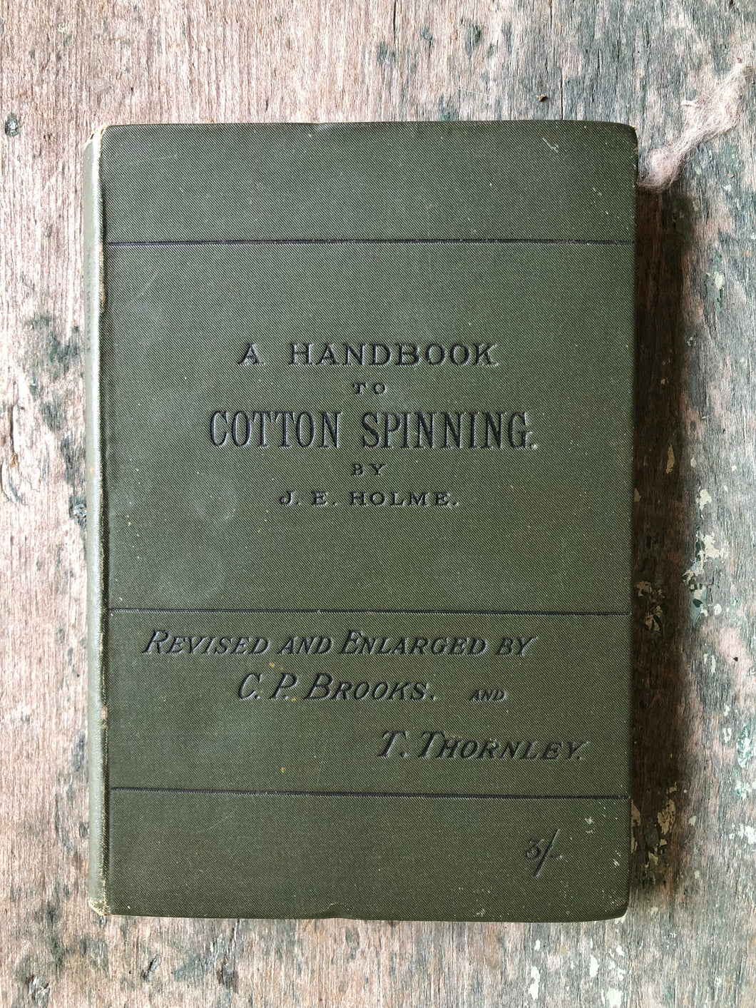 A Handbook to Cotton Spinning. by J. E. Holme
