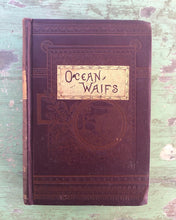 Load image into Gallery viewer, The Ocean Waifs; a Story of Adventure on Land and Sea by Captain Mayne Reid
