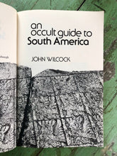 Load image into Gallery viewer, An Occult Guide to South America by John Wilcock
