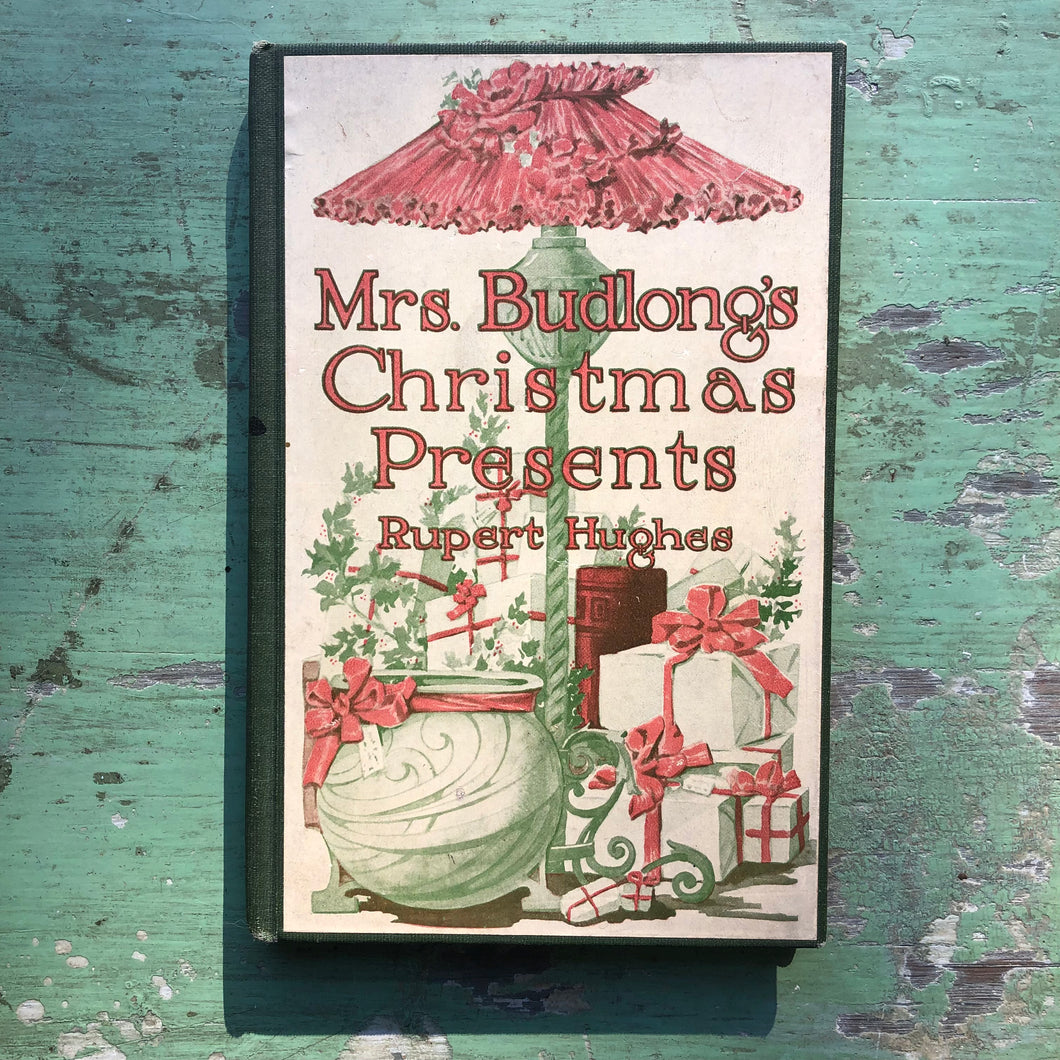 Mrs. Budlong's Christmas Presents by Rupert Hughes