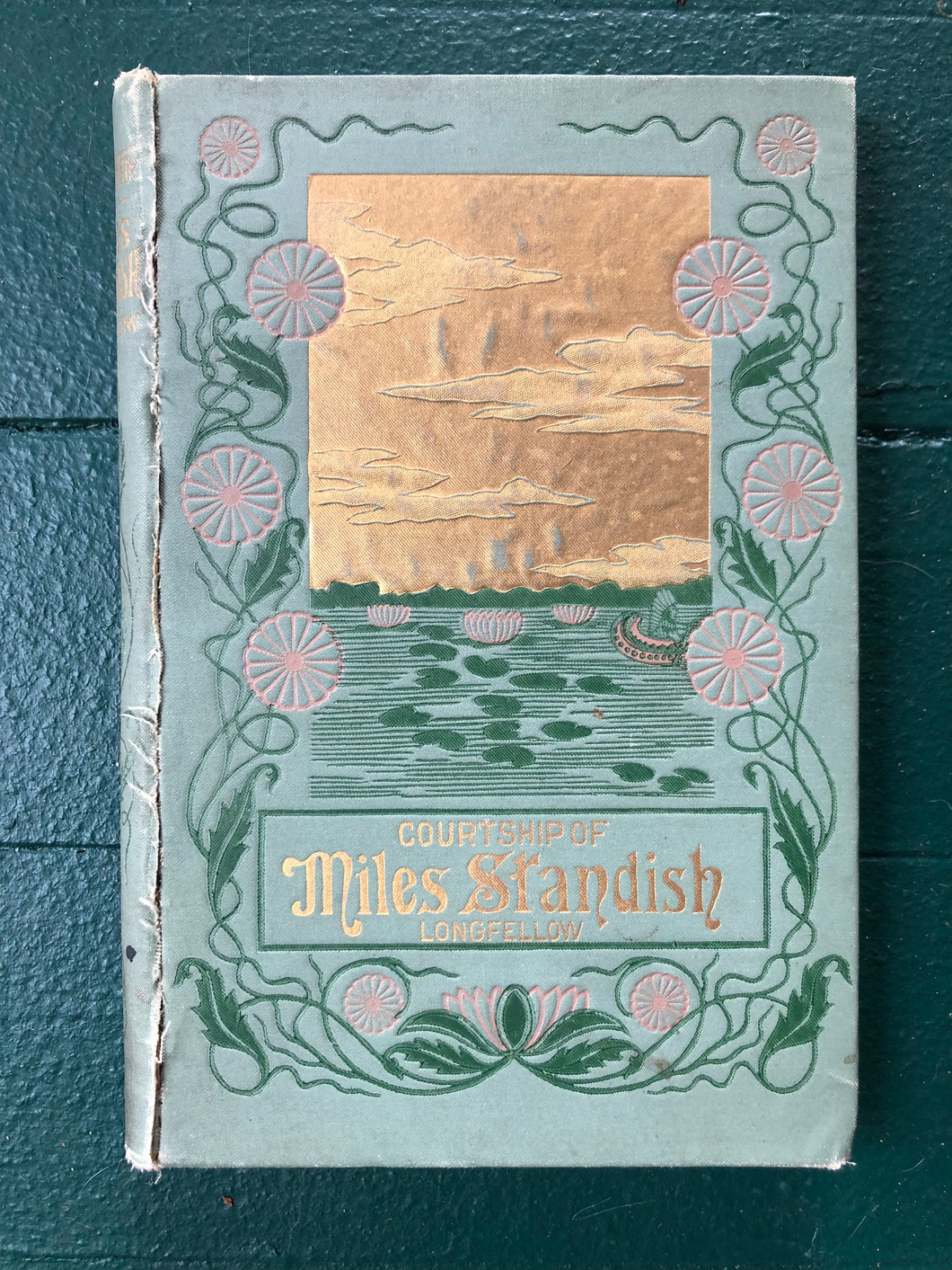 The Courtship of Miles Standish. By Henry Wadsworth Longfellow.