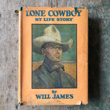 Load image into Gallery viewer, Lone Cowboy: My Life Story by Will James
