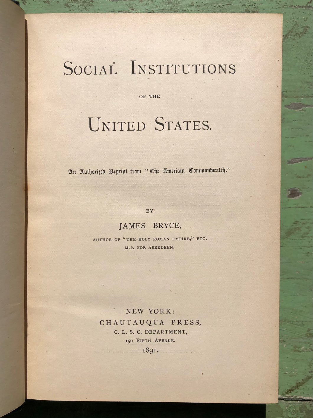 Social Institutions of the United States. by James Bryce