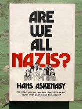 Load image into Gallery viewer, Are We All Nazis? by Hans Askenasy
