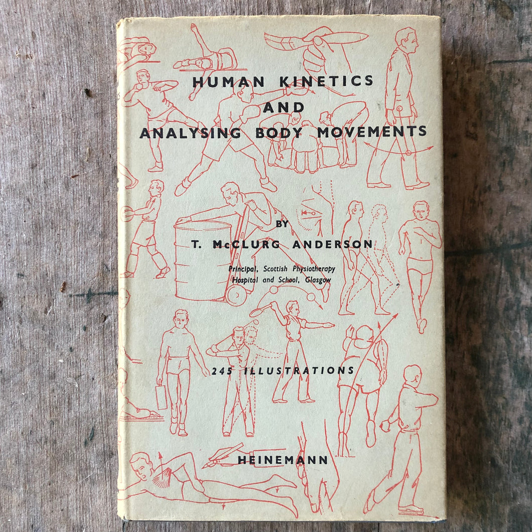 Human Kinetics and Analysing Body Movements by T. McClurg Anderson