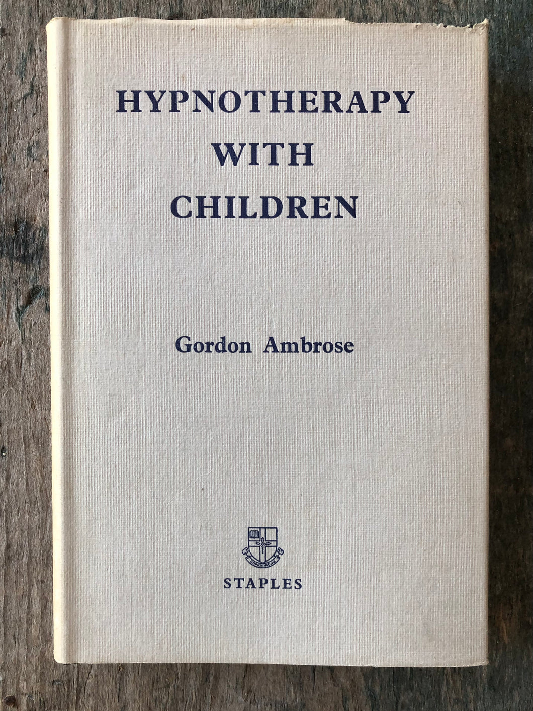 Hypnotherapy with Children: An Introduction to Child Guidance and Treatment by Hypnosis for Practitioners and Students by Gordon Ambrose