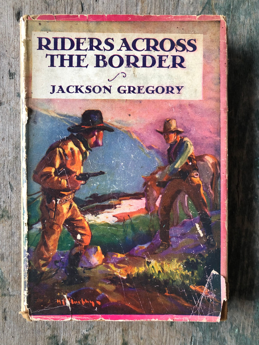 Riders Across the Border. by Jackson Gregory