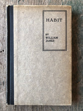 Load image into Gallery viewer, Habit. by William James
