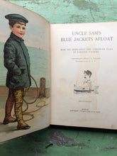Load image into Gallery viewer, Uncle Sam&#39;s Blue Jackets Afloat: How We Displayed the American Flag in Foreign Waters. by Lieutenant Henry E. Rhodes
