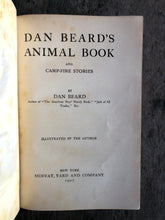 Load image into Gallery viewer, &quot;Dan Beard&#39;s Animal Books and Camp-Fire Stories&quot; by Dan Beard
