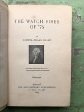 Load image into Gallery viewer, The Watch Fires of ‘76 by Samuel Adams Drake
