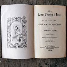 Load image into Gallery viewer, The Little Follower of Jesus, A Book for the Young Folks. by Rev. A. M. Grussi

