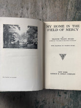 Load image into Gallery viewer, My Home in the Field of Mercy by Frances Wilson Huard with drawings by Charles Huard
